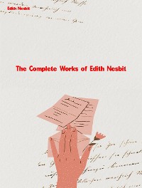 Cover The Complete Works of Edith Nesbit