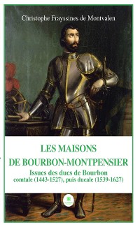 Cover Les Maisons de Bourbon-Montpensier