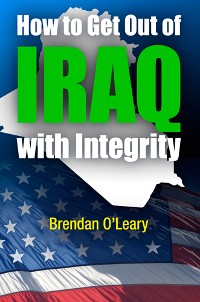 Cover How to Get Out of Iraq with Integrity