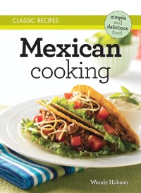 Cover Classic Recipes: Mexican Cooking