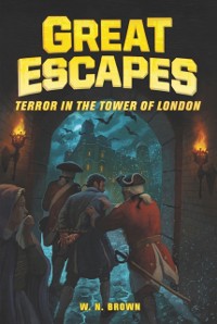Cover Great Escapes #5: Terror in the Tower of London