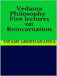 Cover Vedanta Philosophy - Five lectures on Reincarnation