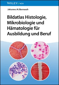 Cover Bildatlas Histologie, Mikrobiologie und Hämatologie für Ausbildung und Beruf