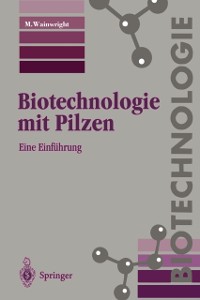 Cover Biotechnologie mit Pilzen