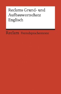 Cover Reclams Grund- und Aufbauwortschatz Englisch