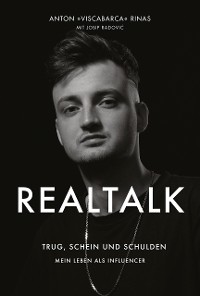 Cover REALTALK. Trug, Schein und Schulden. Mein Leben als Influencer