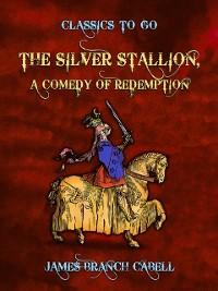 Cover Silver Stallion, A Comedy of Redemption