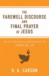 Cover Farewell Discourse and Final Prayer of Jesus