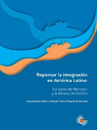 Cover Repensar la integración en América Latina