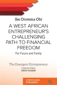 Cover A West African Entrepreneur's Challenging Path to Financial Freedom