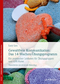 Cover Gewaltfreie Kommunikation: Das 14-Wochen-Übungsprogramm