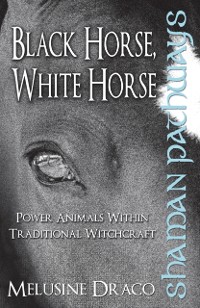 Cover Shaman Pathways - Black Horse, White Horse