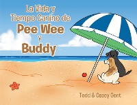 Cover La Vida y Tiempo Canino de Pee Wee y Buddy