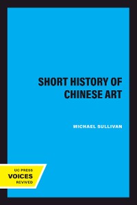 Cover A Short History of Chinese Art