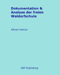 Cover Dokumentation & Analyse der freien Waldorfschule