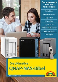 Cover Die ultimative QNAP NAS Bibel - Das Praxisbuch - mit vielen Insider Tipps und Tricks - komplett in Farbe