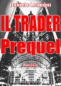 Cover Il Trader - Prequel