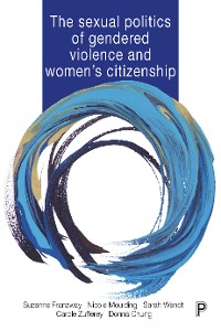 Cover The Sexual Politics of Gendered Violence and Women's Citizenship