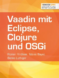 Cover Vaadin mit Eclipse, Clojure und OSGi