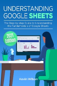 Cover Understanding Google Sheets - 2021 Edition