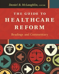 Cover Guide to Healthcare Reform:  Readings and Commentary