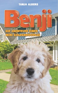 Cover Benji - Die Abenteuer eines Mini Goldendoodles