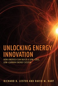 Cover Unlocking Energy Innovation - How America Can Build a Low-Cost, Low-Carbon Energy System