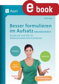 Cover Besser formulieren im Aufsatz Sekundarstufe II