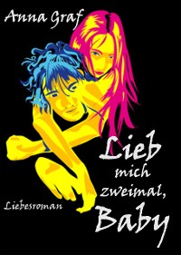 Cover Lieb mich zweimal, Baby