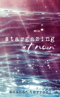 Cover Stargazing at Noon