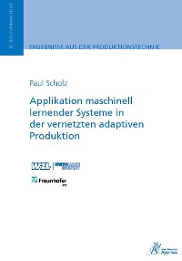 Cover Applikation maschinell lernender Systeme in der vernetzten adaptiven Produktion