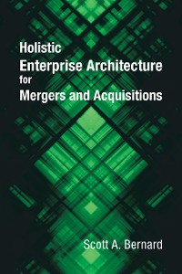Cover Holistic Enterprise Architecture for Mergers and Acquisitions