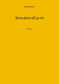 Cover Sana joka oli ja on