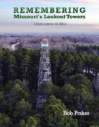 Cover Remembering Missouri's Lookout Towers