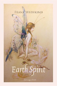 Cover Earth Spirit: A Tragedy in Four Acts
