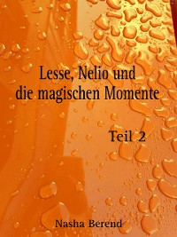 Cover Lesse, Nelio und die magischen Momente