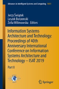 Cover Information Systems Architecture and Technology: Proceedings of 40th Anniversary International Conference on Information Systems Architecture and Technology – ISAT 2019