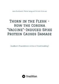 Cover Thorn in the Flesh - How the Corona "Vaccine" Induced Spike Protein Causes Damage