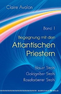 Cover Begegnung mit den Atlantischen Priestern Band 1