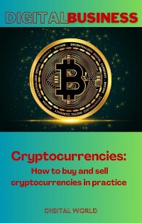 Cover Cryptocurrencies - How to buy and sell cryptocurrencies in practice