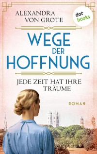 Cover Wege der Hoffnung - Jede Zeit hat ihre Träume