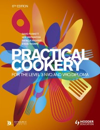 Cover Practical Cookery for the Level 3 NVQ and VRQ Diploma, 6th edition