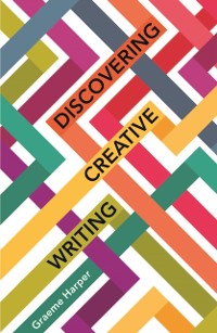 Cover Discovering Creative Writing