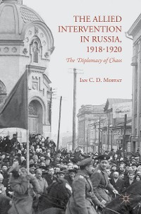 Cover The Allied Intervention in Russia, 1918-1920