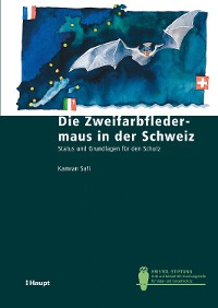 Cover Die Zweifarbfledermaus in der Schweiz