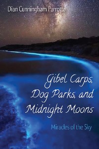 Cover Gibel Carps, Dog Parks, and Midnight Moons