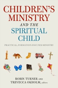 Cover Children's Ministry and the Spiritual Child