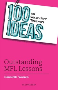Cover 100 Ideas for Secondary Teachers: Outstanding MFL Lessons