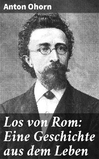 Cover Los von Rom: Eine Geschichte aus dem Leben