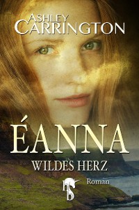 Cover Éanna – Wildes Herz